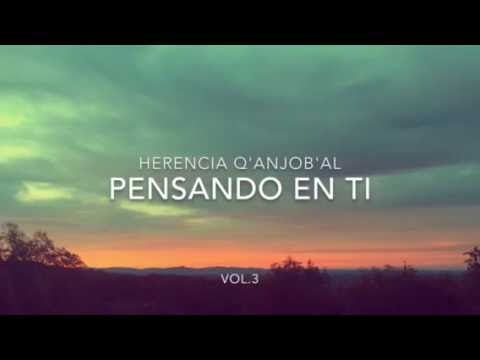 Marimba Herencia Q'anjob'al vol.3 - Pensando en ti.
