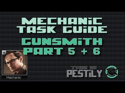 Gunsmith Part 5 & 6 - Mechanic Task Guide - Escape from Tarkov