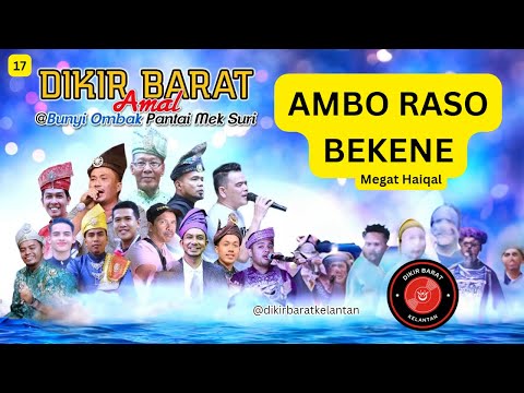 Ambo Raso Bekene - Megat Haiqal | Dikir Barat Kelantan