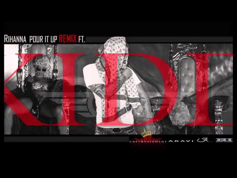 RIHANNA "POUR IT UP" FT. KIDD ( AVS )  REMIX