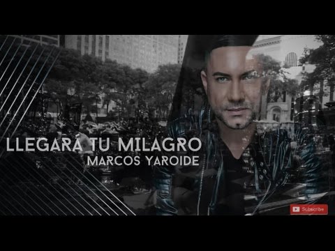 Marcos Yaroide - Llegará Tu Milagro/Álbum La Vida Es (Video Lyrics)