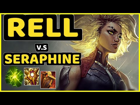 RELL vs SERAPHINE - BOTTOM SUPPORT GAMEPLAY - NA Ranked MASTER