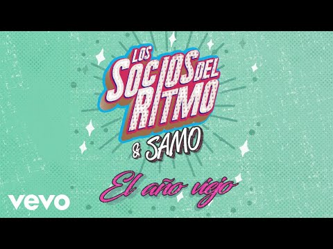 Los Socios Del Ritmo, Samo - El Año Viejo (LETRA)