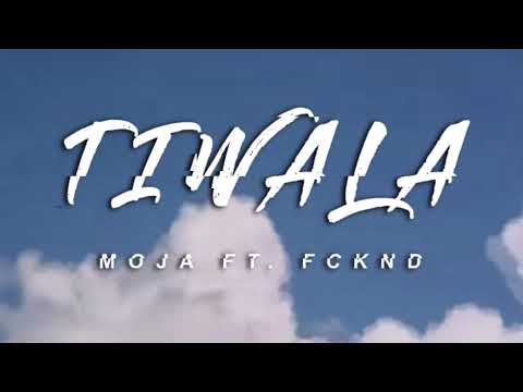 TIWALA - MOJA FT FCKND (OFFICIAL LYRIC VIDEO)