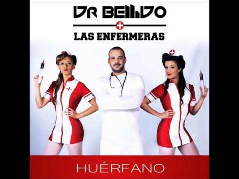 Dr Bellido Ft Las Enfermeras-Huérfano 2015 Remix