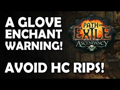 Path of Exile: A PSA About Glove Enchants! - Avoid An Embarrasing HC RIP