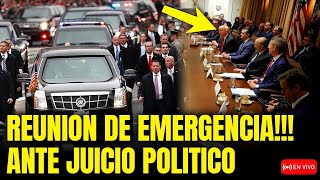TRUMP CONVOCA REUNIÓN DE EMERGENCIA por TEMOR A JUICIO POLÍTICO