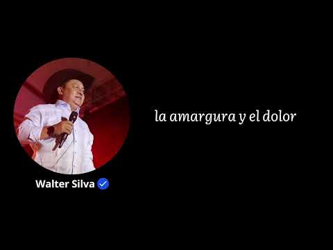 Walter Silva - No Hay Como La Mamá de Uno (LETRA)