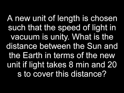 A new unit of length is chosen such that the speed of light in vacuum is unity. What is the distance