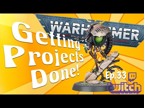 Getting Projects Done! ep.33 - Painting Necron Canoptek Plasmacyte and doing some other odds & ends
