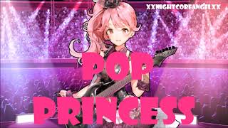 「Nightcore」→ Pop Princess【The Click Five】