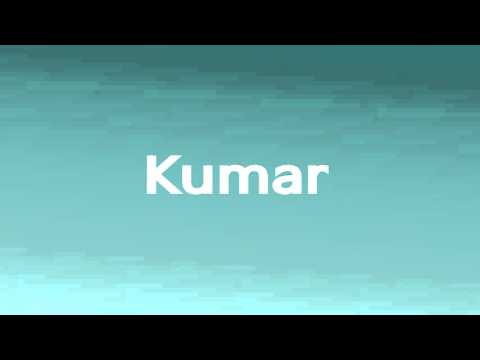 How to Pronounce Kumar