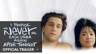 I PROPOSE WE NEVER SEE EACH OTHER AGAIN AFTER TONIGHT Trailer [HD] Mongrel Media