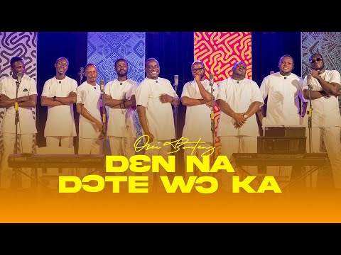 DEN NA DOTE WOKA - OSEI BOATENG | FREEDOM CHOIR GHANA