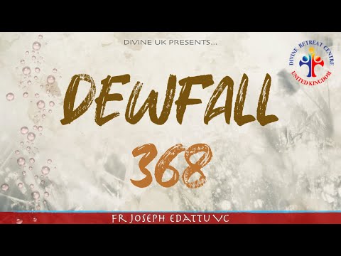 Dewfall 368 - Have your loved ones rejected you?