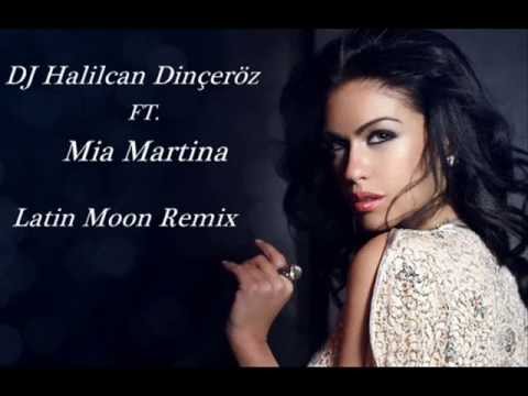 Dj Halilcan Dinçeröz Ft. Mia Martina - Latin Moon Remix