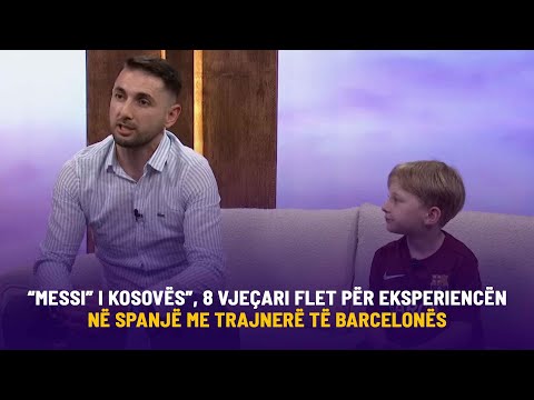 “Messi” i Kosovës”, 8 vjeçari flet për eksperiencën në Spanjë me trajnerë të Barcelonës