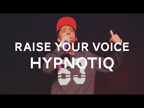 Raise Your Voice | Hypnotiq