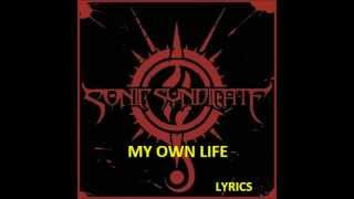 Sonic Syndicate - My Own Life (Lyrics)