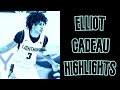 Elliot Cadeau Highlights - 