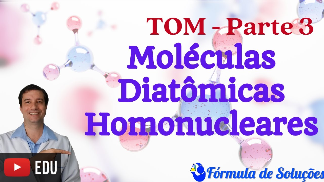 Moléculas Diatômicas Homonucleares (TOM) - Aula 18 #ligaçõesquimicas