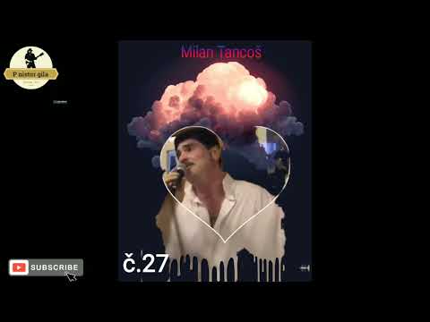 Milan Tancoš ( denaš petu denaš ) topp