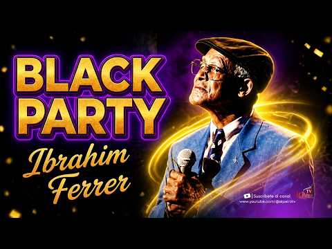 🎙️¡UNA VOZ QUE NUNCA MUERE! Black Party rinde tributo a Ibrahim Ferrer