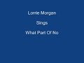 What Part Of No + On Screen Lyrics ----- Lorrie Morgan