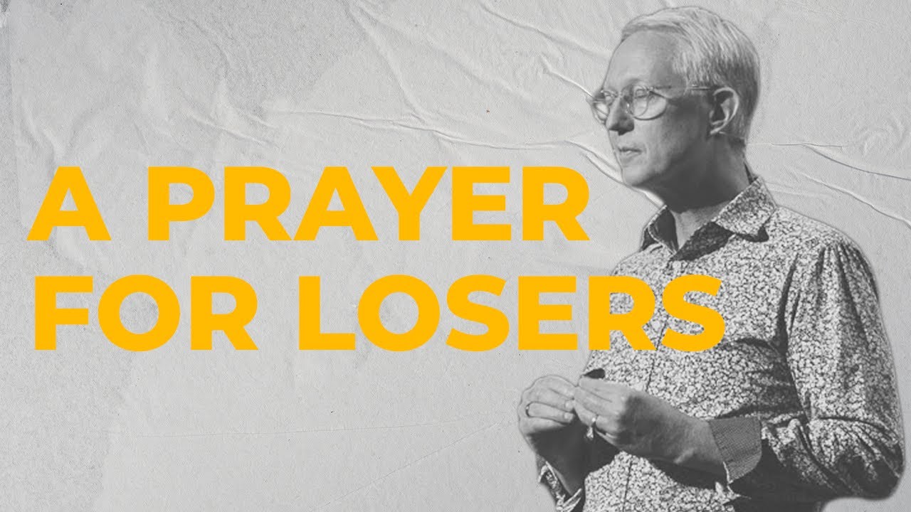 What If Jesus Was Serious? - A Prayer for Losers