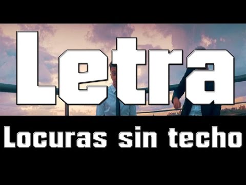 El Reja Ft. My Life - Locuras Sin Techo - LETRA