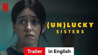  Un lucky Sisters   Trailer in English   Netflix