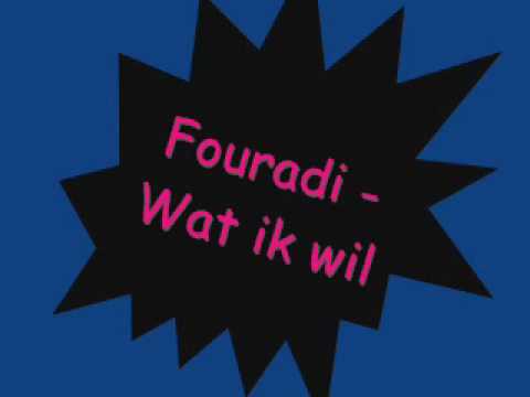 Fouradi - Wat ik wil