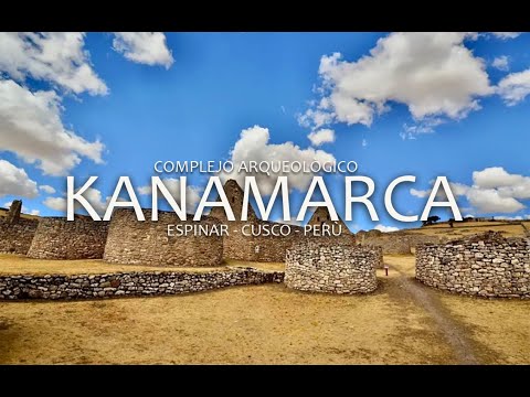 KANAMARCA: COMPLEJO ARQUEOLÒGICO EN ESPINAR (CUSCO)