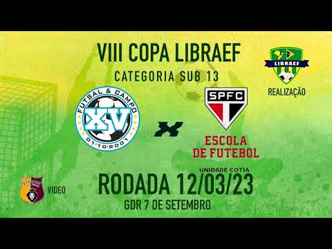 XV PIRITUBA X SÃO PAULO FC COTIA - SUB 13