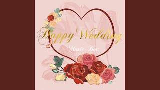 Happy Wedding♬ 結婚行進曲 Wedding March (オルゴール)