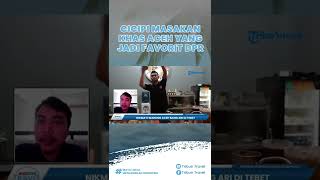 Warung Aceh Bang Ari di Jakarta Selatan, Tempat Wisata Kuliner Langganan Anggota DPR RI dan Artis