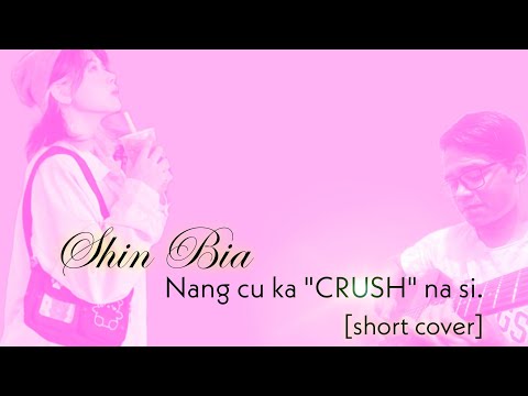 ShinBia - Nang cu ka "Crush" na si [short cover]