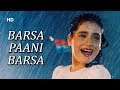 Barsa Paani Barsa Kasak 1992 Neelam Kothari Hits Of Sadhana Sargam