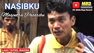 Download lagu NASIBKU - Lagu Tapsel - MASPUTRA PASARIBU mp3