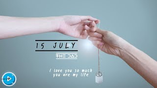 15 กรกฎา – THE DAD