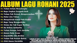 Download lagu TUHAN SELALU MENOLONGKU - PUTRI SIAGIAN FULL ALBUM 2025 | LAGU ROHANI KRISTEN TERBARU 2025 mp3