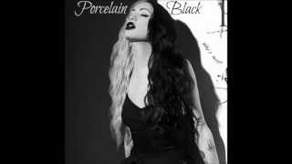 Porcelain Black - Who&#39;s next?