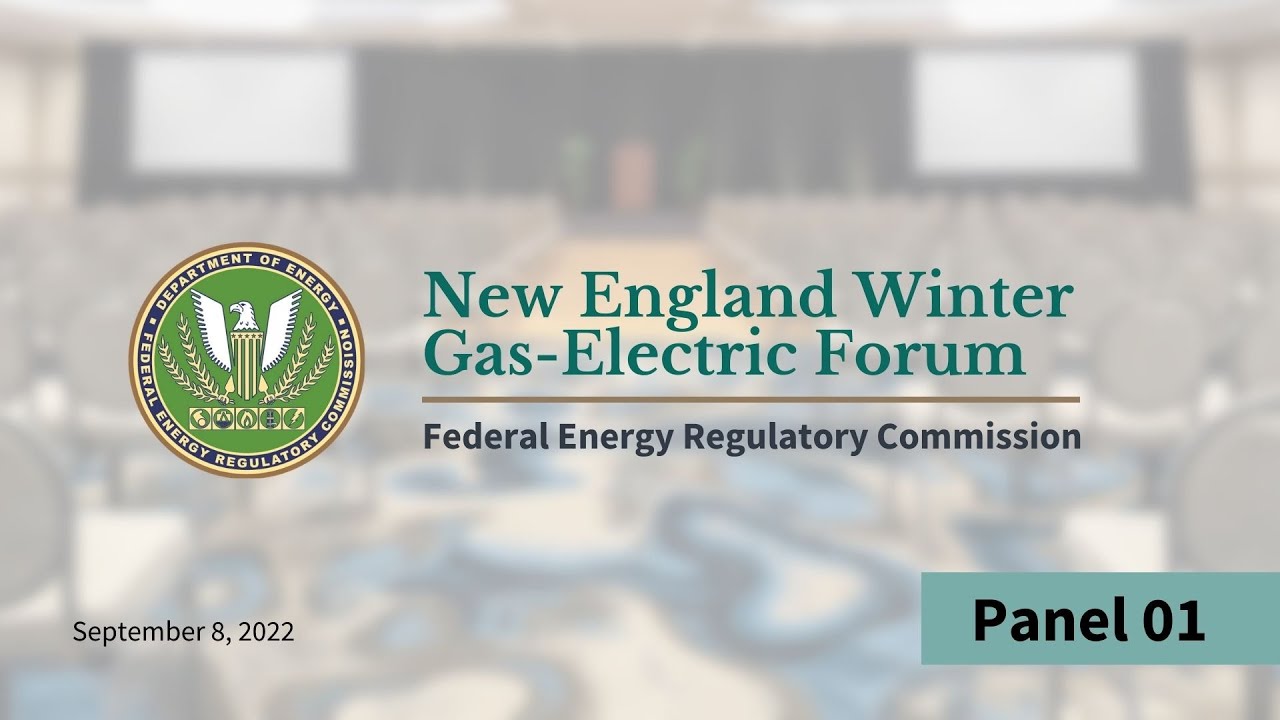 FERC New England Winter Gas-Electric Forum | Panel 01