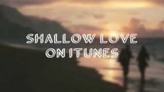 Shallow Love Lyrics | Jack &amp; Jack