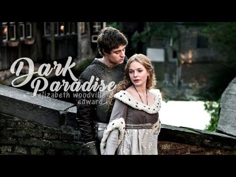 DARK PARADISE | Elizabeth Woodville & Edward IV