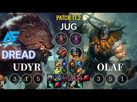 AF Dread Udyr vs Olaf Jungle - KR Patch 11.2