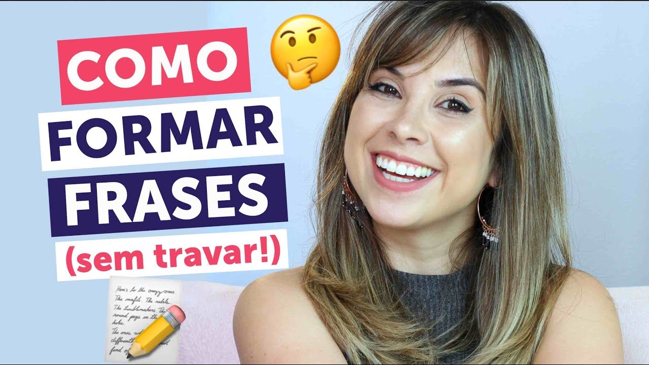 COMO APRENDER A FORMAR FRASES EM INGLÊS | Carina Responde