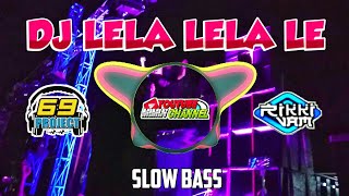Download lagu DJ LELA LELA LE BY 69 PROJECT SLOW BASS MANTAP TERBARU mp3 Download lagu DJ LELA LELA LE BY 69 PROJECT SLOW BASS MANTAP TERBARU mp3