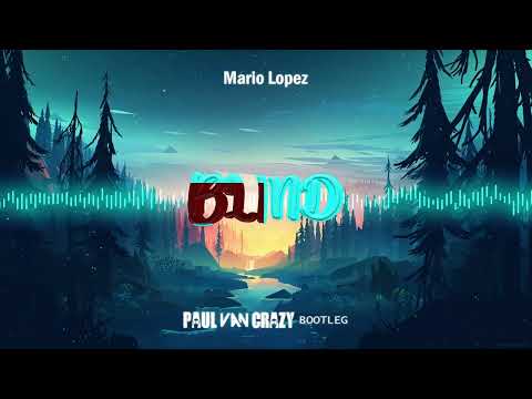 Mario Lopez - Blind (PaulVanCrazy Bootleg 2022)