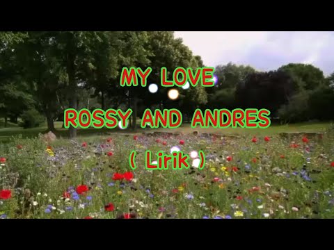My Love Rossy And Andres Lyrics